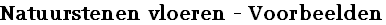 Natuurstenen vloeren - Voorbeelden